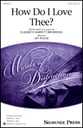 How Do I Love Thee? SATB choral sheet music cover